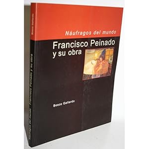 Seller image for NUFRAGOS DEL MUNDO. FRANCISCO PEINAO Y SU OBRA for sale by Librera Salamb