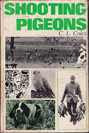 Bild des Verkufers fr SHOOTING PIGEONS. By C.L. Coles. The Shooting Times Library No. 15. zum Verkauf von Coch-y-Bonddu Books Ltd
