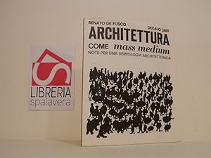 Architettura come mass medium : note per una semiologia architettonica