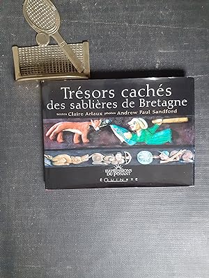 Seller image for Trsors cachs des sablires de Bretagne for sale by Librairie de la Garenne