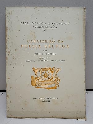 BIBLIOTECA DE GALICIA V - CANCIOEIRO DA POESÍA CELTIGA