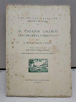 BIBLIOTECA DE GALICIA VI - EL CAZADOR GALLEGO CON ESCOPETA Y PERRO (1837)