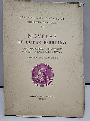 BIBLIOTECA DE GALICIA VII - NOVELAS DE LÓPEZ FERREIRO