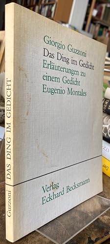 Das Ding im Gedicht. Erläuterungen zu einem Gedicht Eugenio Montales.