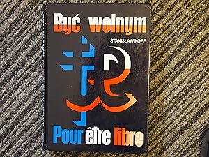 Być wolnym: Warszawa-Paryż, 1944 (Polish/French Edition)