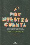 Seller image for Por nuestra cuenta for sale by Agapea Libros