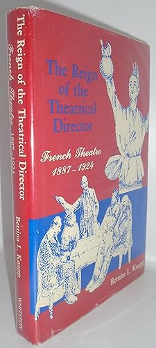 Immagine del venditore per The Reign Of The Theatrical Director French Theatre 1887-1924 venduto da Juniper Books