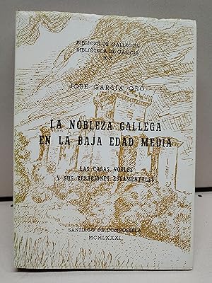 BIBLIOTECA DE GALICIA XX -LA NOBLEZA GALLEGA EN LA BAJA EDAD MEDIA