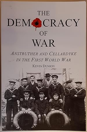 The Democracy of War : Anstruther and Cellardyke in the First World War