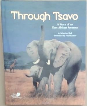 Image du vendeur pour Through Tsavo : A Story of an East African Savanna mis en vente par Chapter 1