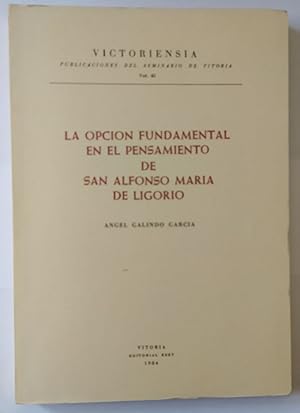 Image du vendeur pour La opcin fundamental en el pensamiento de San Alfonso Mara de Ligorio mis en vente par La Leona LibreRa