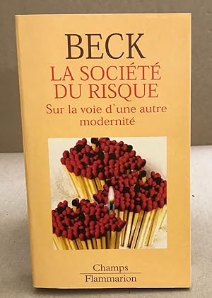 La Société du risque : Sur la voie d'une autre modernité