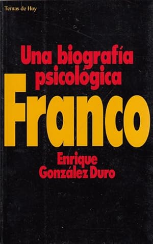 Imagen del vendedor de FRANCO. UNA BIOGRAFA PSICOLGICA a la venta por Librera Vobiscum