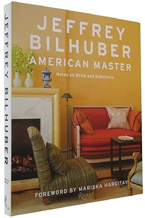 Immagine del venditore per JEFFREY BILHUBER AMERICAN MASTER: Notes on Style and Substance venduto da Kay Craddock - Antiquarian Bookseller