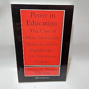 Seller image for Power In Education; The case of Miao University Students and its Significance for American Culture for sale by Cambridge Rare Books