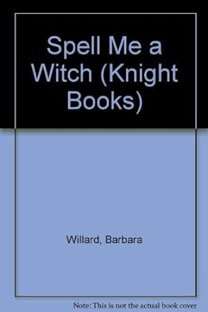 Bild des Verkufers fr Spell Me a Witch (Knight Books) zum Verkauf von WeBuyBooks