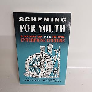 Bild des Verkufers fr Scheming for Youth: Study of the Y.T.S. in the Enterprise Culture zum Verkauf von Cambridge Rare Books