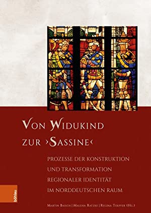 Immagine del venditore per Von Widukind zur ,Sassine'. Prozesse der Konstruktion und Transformation regionaler Identitt im norddeutschen Raum. venduto da Antiquariat Bergische Bcherstube Mewes