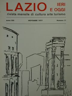 Lazio Ieri E Oggi Rivista Mensile Di Cultura Arte Turismo. Anno XIII, Novembre 1977, Numero 11