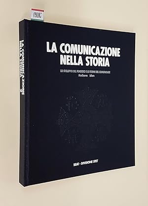 Seller image for LA COMUNICAZIONE NELLA STORIA - Lo sviluppo del pensiero e le forme del comunicare - MEDIOEVO - ISLAM for sale by Stampe Antiche e Libri d'Arte BOTTIGELLA