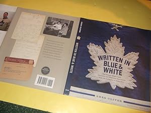 Seller image for Written in Blue and White: The Toronto Maple Leafs Contracts and Documents from the Collection of Allan Stitt (includes a Facsimile of Ted " Teeder " Kennedy Contract )( NHL / National Hockey League ) for sale by Leonard Shoup