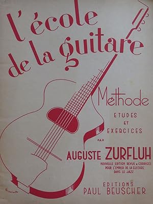 Bild des Verkufers fr ZURFLUH Auguste L'cole de la Guitare Mthode Guitare 1946 zum Verkauf von partitions-anciennes