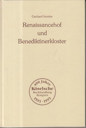 Immagine del venditore per Renaissancehof und Benediktinerkloster. Eine kleine Geschichte des Frststifts Kempten zwischen Bauernkrieg und Dreiigjhrigem Krieg. venduto da Allguer Online Antiquariat