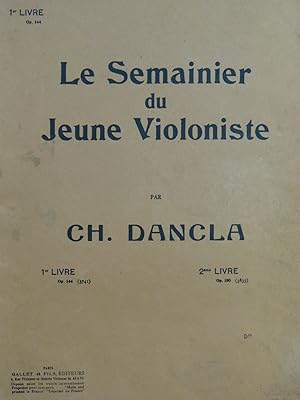 DANCLA Charles Le Semainier du Jeune Violoniste 1er Livre Violon