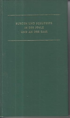 Bild des Verkufers fr Burgen und Schlsser in der Pfalz und an der Saar zum Verkauf von Allguer Online Antiquariat