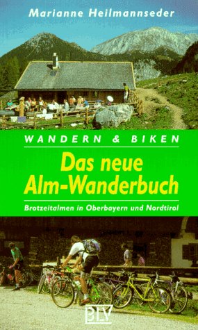 Das neue Alm-Wanderbuch Brotzeitalmen in Oberbayern und Nordtirol