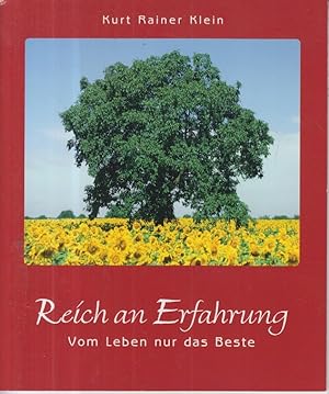 Seller image for Reich an Erfahrung. Vom Leben nur das Beste. for sale by Allguer Online Antiquariat