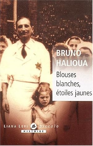 Seller image for Blouses blanches toile jaune: L'exclusion des mdecins juifs en France sous l'Occupation for sale by WeBuyBooks