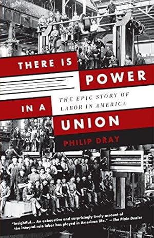 Immagine del venditore per There Is Power in a Union: The Epic Story of Labor in America venduto da WeBuyBooks