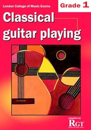 Imagen del vendedor de London College of Music Classical Guitar Playing Grade 1 -2018 RGT a la venta por WeBuyBooks