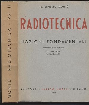 Radiotecnica Vol. I Nozioni fondamentali - Vol. II tubi elettronici - Transistori - Sesta edizione