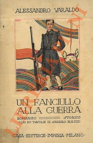 Un fanciullo alla guerra. Avventure d'un fanciullo nella campagna del 1848.