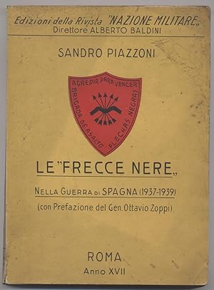 Le "Frecce nere" nella guerra di Spagna (1937-1939) (Con prefazione del Gen. Ottavio Zoppi)