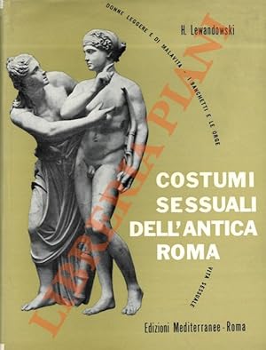 Imagen del vendedor de Costumi sessuali dell'antica Roma. a la venta por Libreria Piani