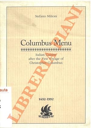 Columbus Menu. Italian Cuisine after the First Voyage of Cristopher Columbus. 1492-1992.