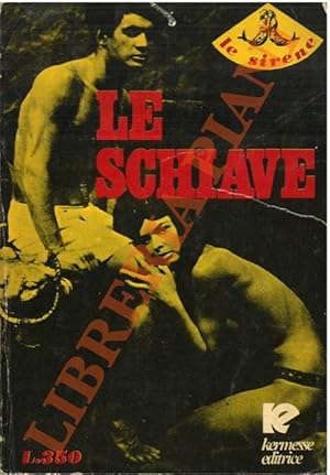 Le schiave.