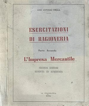 Imagen del vendedor de Esercitazioni di ragioneria vol. II L'Impresa Mercantile a la venta por Biblioteca di Babele