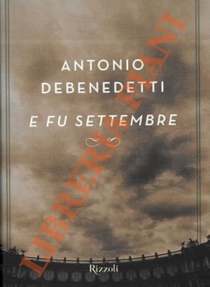 Immagine del venditore per E fu settembre. venduto da Libreria Piani