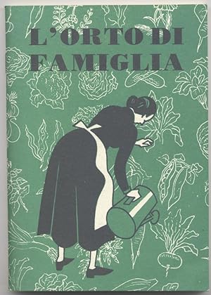 L'orto di famiglia (Ristampa anastatica dell'edizione del 1942)