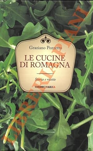 Imagen del vendedor de Le cucine di Romagna. Storia e ricette. a la venta por Libreria Piani