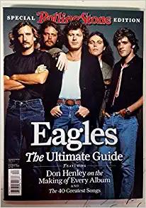 The Eagles: The Ultimate Guide (A Rolling Stone Special Edition)