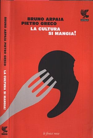 Bild des Verkufers fr La cultura si mangia! zum Verkauf von Biblioteca di Babele