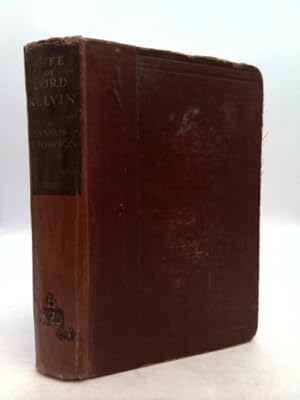 Bild des Verkufers fr The Life of William Thomson, Baron Kelvin of Largs Vol.1 zum Verkauf von ThriftBooksVintage