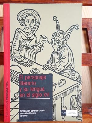 Imagen del vendedor de EL PERSONAJE LITERARIO Y SU LENGUA EN EL SIGLO XVI a la venta por LIBRERA ROBESPIERRE