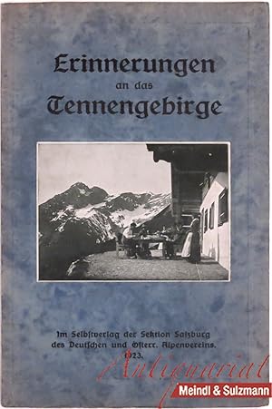 Erinnerungen an das Tennengebirge. Der Reinertrag ist der Wiederherstellung der Söldenhütte gewid...