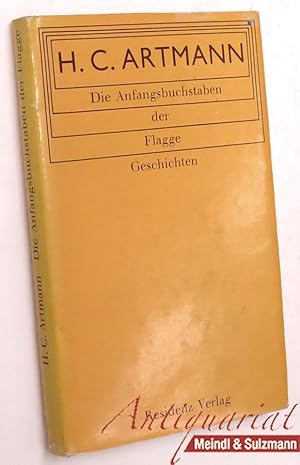 Seller image for Die Anfangsbuchstaben der Flagge. Geschichten fr Kajten, Kamine und Kinositze. 2. Auflage. for sale by Antiquariat MEINDL & SULZMANN OG